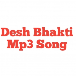 Desh Bhakti Mp3 Song Mp3 Song