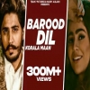 Barood Dil - Korala Maan, Gurlej Akhtar