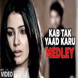 Kab Tak Yaad Karu - Agam Kumar Nigam Mp3 Song