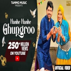 Nanhe Nanhe Ghungroo - Raj Mawar, Anjali99 Mp3 Song