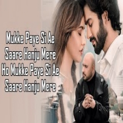 Mukke Paye Si - B Praak Mp3 Song