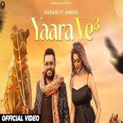 Yaara Ve 3 - Karamjeet An mol Mp3 Song