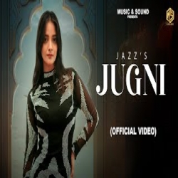 Jugni - Jazz, Mika Singh Mp3 Song