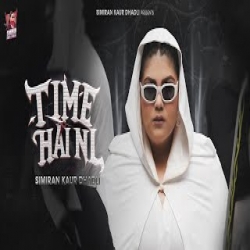 Time Hai Ni - Simiran Kaur Dhadli Mp3 Song