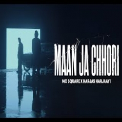 Maan Ja Chhori - MC SQUARE Mp3 Song