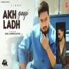 Akh Ladh Gayi - Jigar, Jasmeen Akhtar