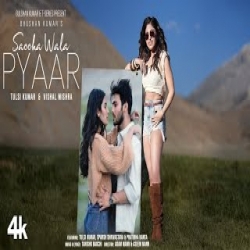Saccha Wala Pyaar - Tulsi Kumar, Vishal Mishra Mp3 Song