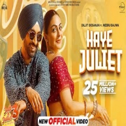 Haye Juliet - Diljit Dosanjh Mp3 Song