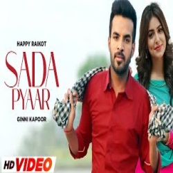 Sada Pyaar - Happy Raikoti Mp3 Song
