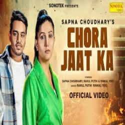 Chora Jaat Ka - Rahul Puthi, Rinkal Yogi Mp3 Song