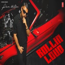 Rollin Loud - Prem Dhillon Mp3 Song