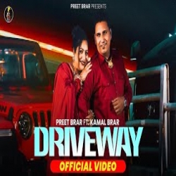 Driveway - Preet brar, Kamal brar Mp3 Song