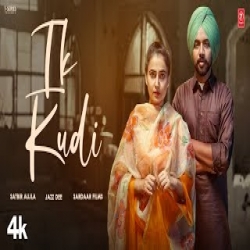 Ik Kudi - Satbir Aujla Mp3 Song
