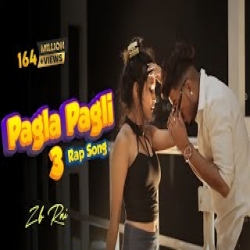 Pagla Pagli 3 Rap - ZB ft. ishika Mp3 Song