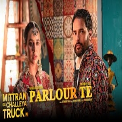 Parlour Te - Amrinder Gill, Sunanda Sharma Mp3 Song