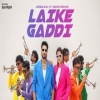 Laike Gaddi - Jassie Gill, Veera Takker