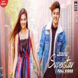 SUPERSTAR - Neha Kakkar, Vibhor Parashar Mp3 Song