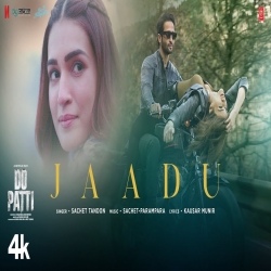 Jaadu (Do Patti) - Sachet Tandon Mp3 Song