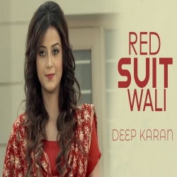 RED SUIT WALA - Deep Karan Mp3 Song