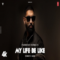 MY LIFE BE LIKE - Parmish Verma, Simar Kaur Mp3 Song