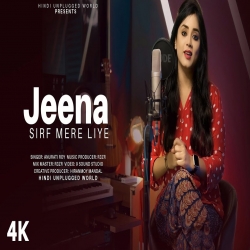 Jeena Sirf Mere Liye - Anurati Roy Mp3 Song