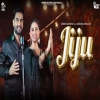JIJU - Joban Sandhu, Deepak Dhillon