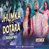 Jumka vs Dotara (Mashup Mix) DJ