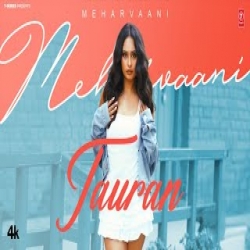 Tauran - Meharvaani Mp3 Song
