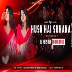 Husn Hai Suhana Dj Remix Mp3 Song