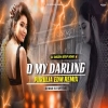 O My Darling Purulia Remix