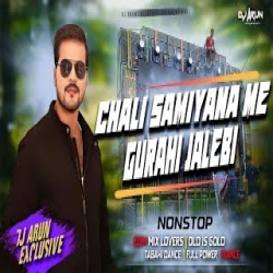 hali Samiyana Me Aaj Tohre Chalte Goli X Gurahi Jalebi Niyan Ras Tipke DJ Mp3 Song