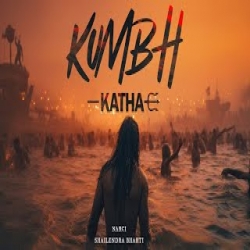 Kumbh Katha - Narci, Shailendra Bharti Mp3 Song
