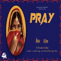 PRAY - Ikka, King Mp3 Song