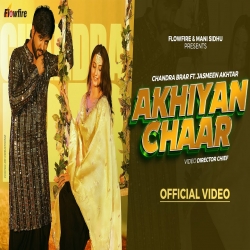 Akhiyan Chaar - Chandra Brar Mp3 Song