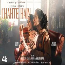 Chahte Hain - Raghav Chaitanya, Shilpa Rao Mp3 Song