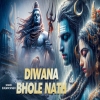 Diwana Bhole Nath - Sugam Singh