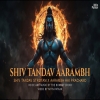 Shiv Tandav Stotram X Aarambh Hai Prachand (Mashup)