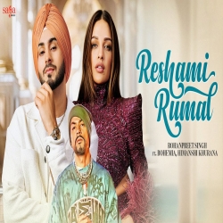 Reshami Rumal - Rohanpreet Singh, BOHEMIA Mp3 Song