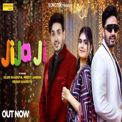 Jija Ji - Diler Kharkiya, Shiva Choudhary Mp3 Song