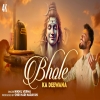 BHOLE KA DEEWANA - Nikhil Verma