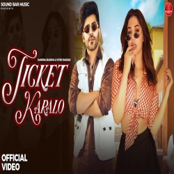Ticket Karalo - Shiva Choudhary Mp3 Song