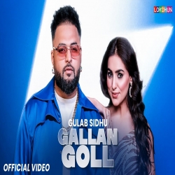 Gallan Goll - Gulab Sidhu Mp3 Song