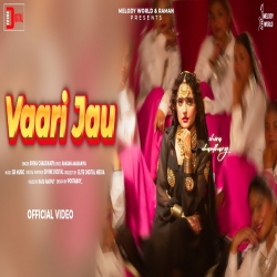 Vaari Jau - Shiva Choudhary Mp3 Song