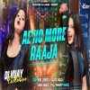 Ae Ho More Raaja Dj Remix