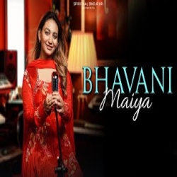 BHAVANI MAIYA - SHIKHA RANA Mp3 Song