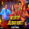 No Entry X Jalidar kurti - Hindi X Bhojpuri Mashup Mix
