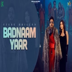 Badnaam Yaar - Veeru Dhillon Mp3 Song