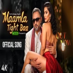 MAMLA TIGHT BA - Yo Yo Honey Singh, Anni Mp3 Song
