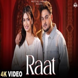 Raat - Sukh Deswal, Nidhi Sharma Mp3 Song
