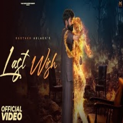 Last Wish - Gustakh Aulakh Mp3 Song